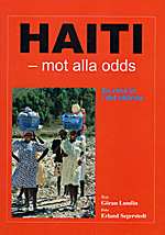 En reportagebok om Haiti - ett land i V�stindien med alla odds emot sig.